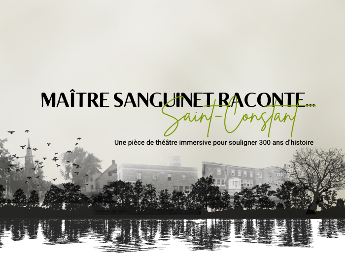 Une pièce de théâtre immersive pour souligner 300 ans d’histoire de Saint-Constant 