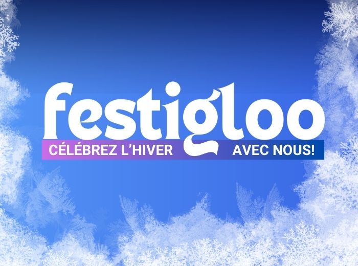 Préparez-vous pour une avalanche de plaisir au Festigloo!